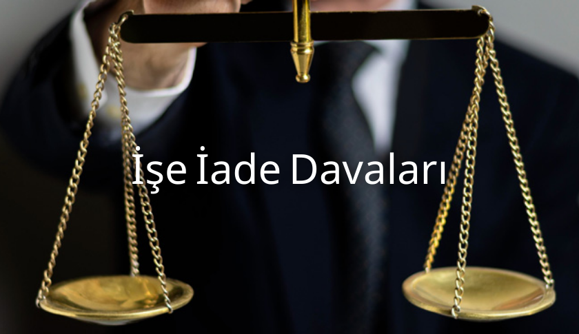 İşe İade Davaları